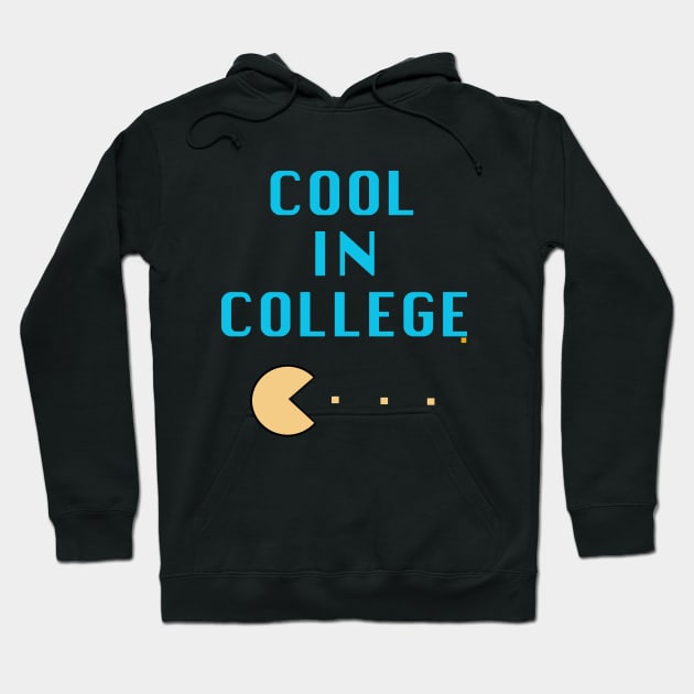 Cool in College Hoodie by ElsieCast